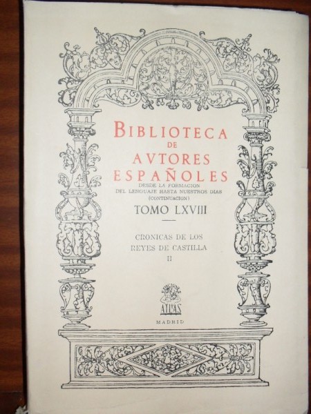 CRNICAS DE LOS REYES DE CASTILLA (II). Biblioteca de Autores Espaoles. Tomo LXVIII